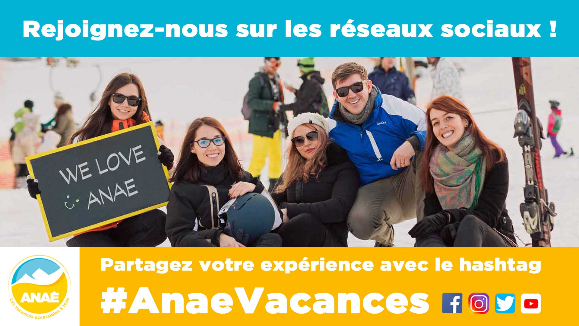 Rejoignez Anae les vacances accessibles à tous sur les réseaux sociaux avec la hashtag #AnaeVacances